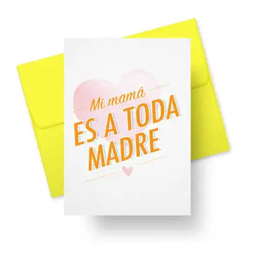 A Toda Madre (Awesome Mom) Greeting Card