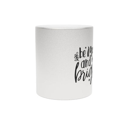 Be Merry Metallic Mug
