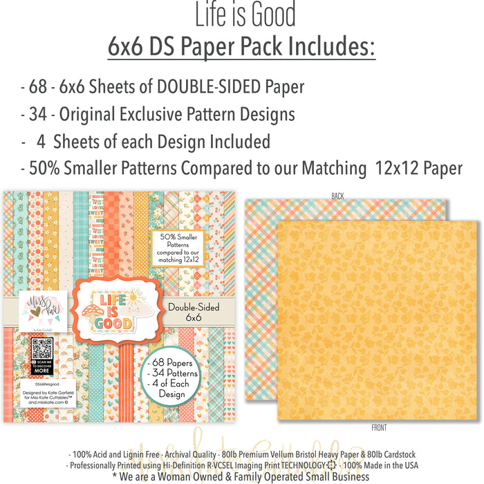 Life is Good 6x6 Double-Sided Paper Pack, 6x6 paper pack cover and includes preview, showing 6x6 scrapbook paper for handmade cards, mini albums, junk journals, paper layering, small-scale layouts, and coordinated paper crafts. Buyer theme: Everyday 6x6 Scrapbook Paper for Cards & Mini Albums. Life is Good 6x6 Double-Sided Paper Pack with scaled florals, plaids, dots, hearts, rainbows, cherries and happy everyday patterns for cards and mini albums