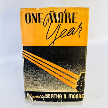 One More Year Bertha B. Moore 1943 Second Edition Christian Novel Hardcover with Dust Jacket