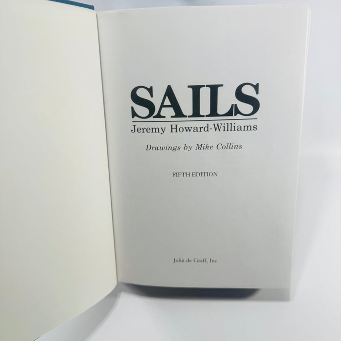 Sails by Jeremy Howard-Williams 1983 Fifth Edition John de Graff Hardcover with Dust Jacket