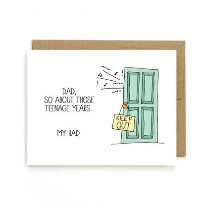 By Unblushing. Let Dad know that you feel bad about your days as an angsty teenage punk (I wasn’t the only one, right?). Teenage Years Card details: 5.5 x 4.25 (A2) folded card. A2 100% recycled kraft envelope. Professionally printed on 130# recycled cardstock. Packaged in a compostable clear sleeve. Blank inside for your own personal message.